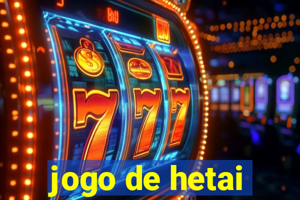 jogo de hetai